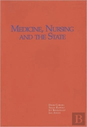 Medicine, Nursing And The State In A Changing Political Economy
