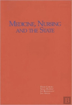Bertrand.pt - Medicine, Nursing And The State In A Changing Political Economy