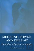 Medicine, Power, And The Law
