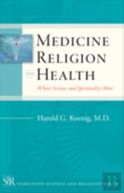 Medicine, Religion, And Health