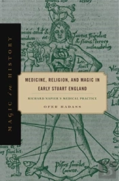 Medicine, Religion, And Magic In Early Stuart England