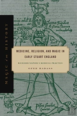 Bertrand.pt - Medicine, Religion, And Magic In Early Stuart England