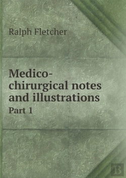 Bertrand.pt - Medico-Chirurgical Notes And Illustrations Part 1