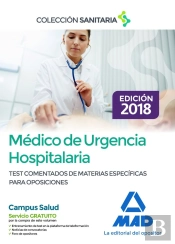 Médico De Urgencia Hospitalaria. Test Comentados De Materias Específicas Para Oposiciones