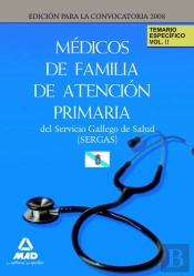 Médicos De Familia De Atención Primaria Del Servicio Gallego De Salud-Sergas. Temario Específico Vol