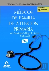 Médicos De Familia De Atención Primaria Del Servicio Gallego De Salud-Sergas. Temario Específico Vol