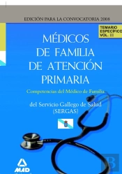 Médicos De Familia De Atención Primaria Del Servicio Gallego De Salud-Sergas. Temario Específico Vol
