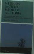 Médicos Del Cielo, Médicos De La Tierra