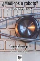 ¿Médicos O Robots ? La Medicina Que Viene