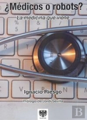 ¿Médicos O Robots ? La Medicina Que Viene