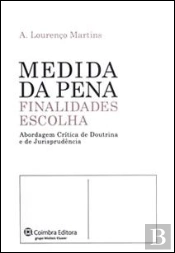 Medida da Pena - Finalidades, Escolha