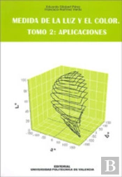 Medida De La Luz Y El Color. Tomo 2: Aplicaciones