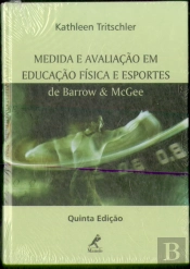 Medida e Avaliação em Educação Física e Esportes de Barrow & McGee