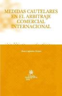 Medidas Cautelares En El Arbitraje Comercial Internacional