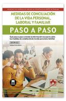 Medidas De Conciliacion De La Vida Personal, Laboral Y Familiar. Paso A Paso