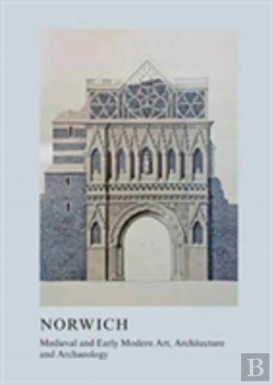Bertrand.pt - Medieval And Early Modern Art, Architecture And Archaeology In Norwich