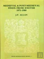 Medieval And Post-Medieval Finds From Exeter