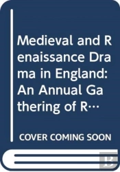 Medieval And Renaissance Drama In England