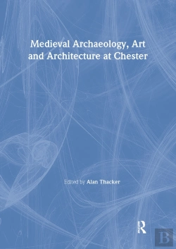 Bertrand.pt - Medieval Archaeology, Art And Architecture At Chester