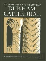 Medieval Art And Architecture At Durham Cathedral