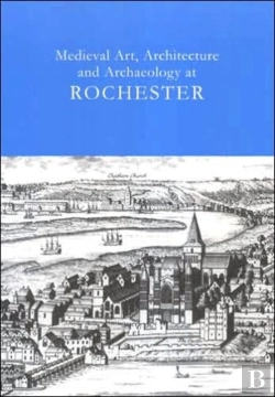 Bertrand.pt - Medieval Art. Architecture And Archaeology At Rochester