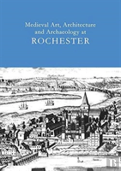 Bertrand.pt - Medieval Art, Architecture And Archaeology At Rochester: V. 28
