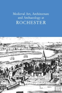 Bertrand.pt - Medieval Art, Architecture And Archaeology At Rochester: V. 28