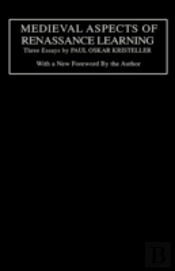 Medieval Aspects Of Renaissance Learning
