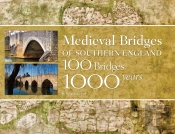 Medieval Bridges Of Southern England
