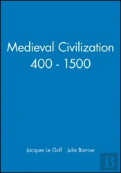 Medieval Civilization 400 - 1500