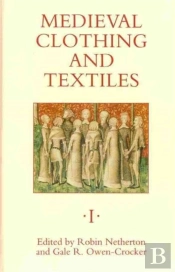 Medieval Clothing And Textiles: Volumes 1-3 (Set)