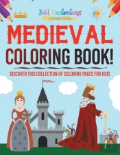 Medieval Coloring Book! Discover This Collection Of Coloring Pages For Kids