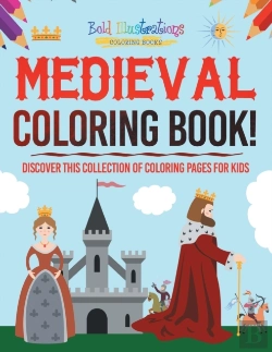 Bertrand.pt - Medieval Coloring Book! Discover This Collection Of Coloring Pages For Kids
