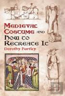 Medieval Costume And How To Recreate It