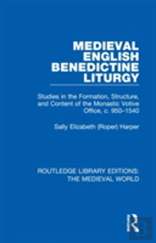 Medieval English Benedictine Liturgy