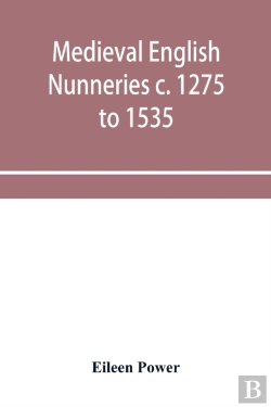 Bertrand.pt - Medieval English Nunneries C. 1275 To 1535