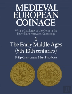Bertrand.pt - Medieval European Coinage: Volume 1, The Early Middle Ages (5th-10th Centuries)