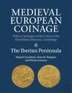 Bertrand.pt - Medieval European Coinage: Volume 6, The Iberian Peninsula