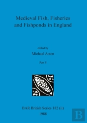 Medieval Fish, Fisheries And Fishponds I