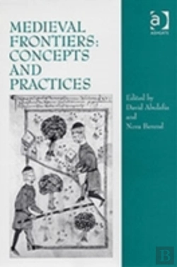 Bertrand.pt - Medieval Frontiers: Concepts And Practices