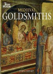 Medieval Goldsmiths /Anglais