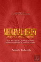 Medieval Heresy And The Inquisition