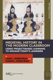 Medieval History In The Modern Classroom