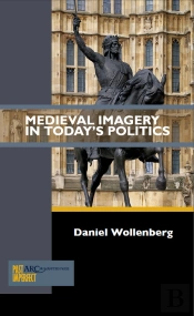 Medieval Imagery In Today'S Politics