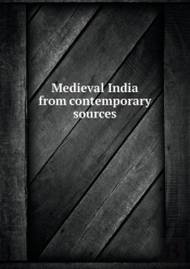 Medieval India From Contemporary Sources