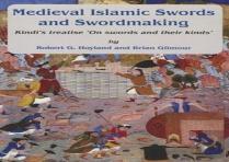 Medieval Islamic Swords And Swordmaking