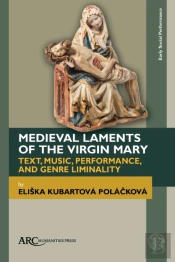 Medieval Laments Of The Virgin Mary