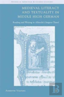 Medieval Literacy And Textuality In Middle High German