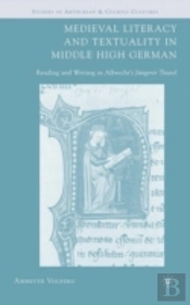 Medieval Literacy And Textuality In Middle High German