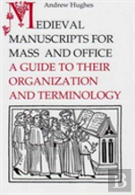 Medieval Manuscripts For Mass And Office